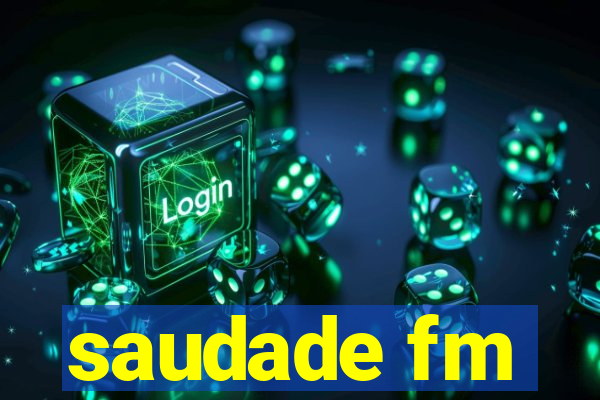 saudade fm